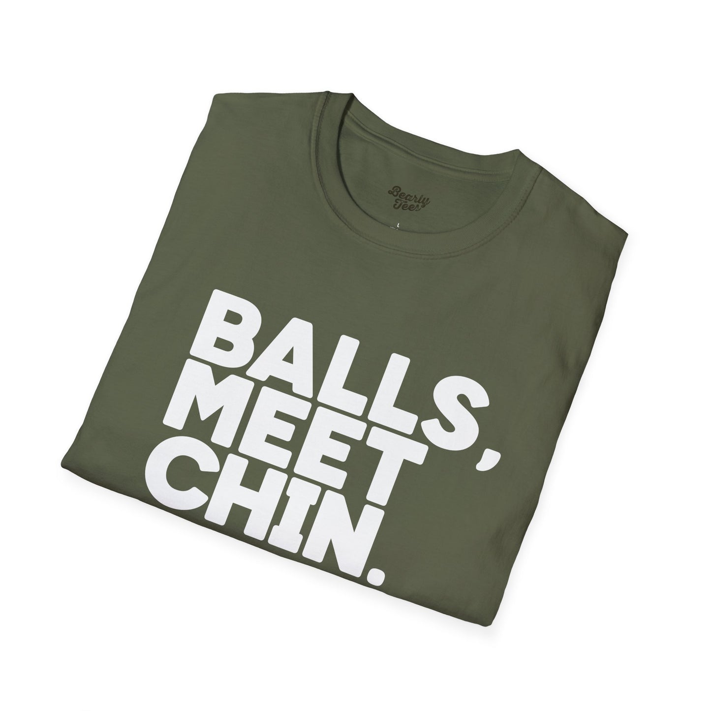 Balls, Meet Chin. T-Shirt