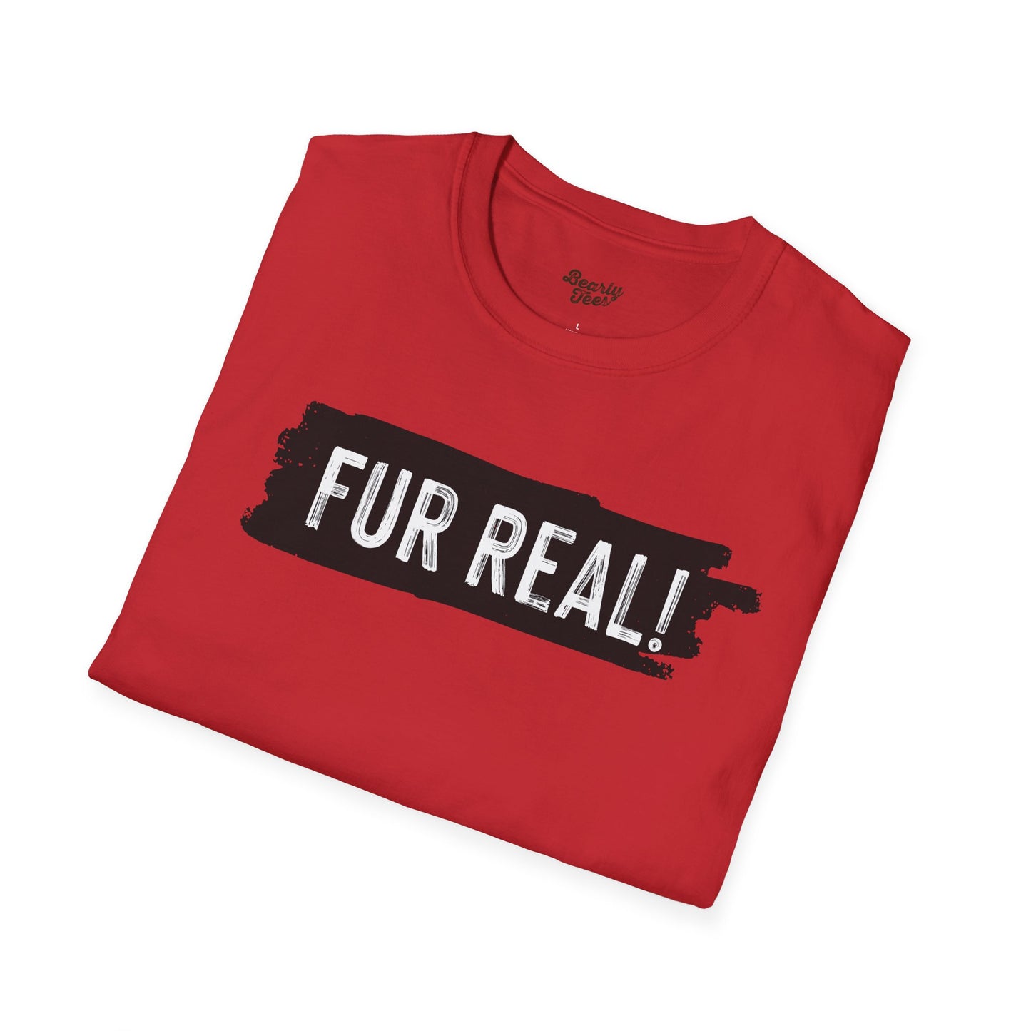 Fur Real! T-Shirt