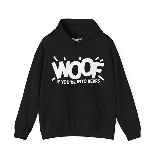 Woof if you're into Bears Hoodie