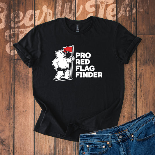 Pro Red Flag Finder T-Shirt