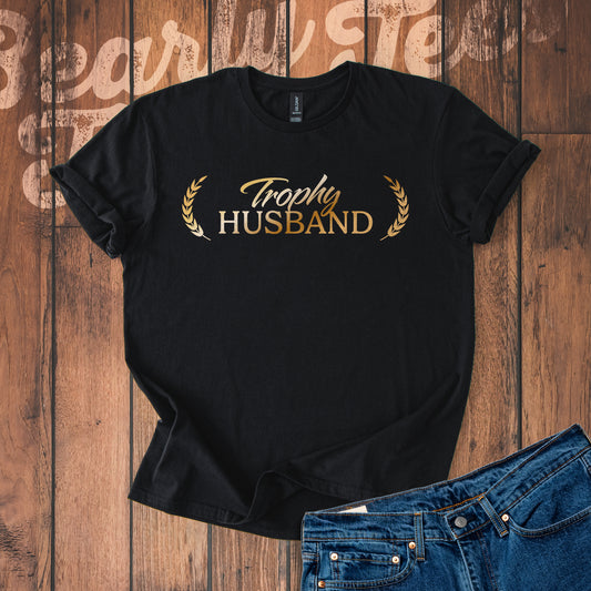 Trophy Husband T-Shirt