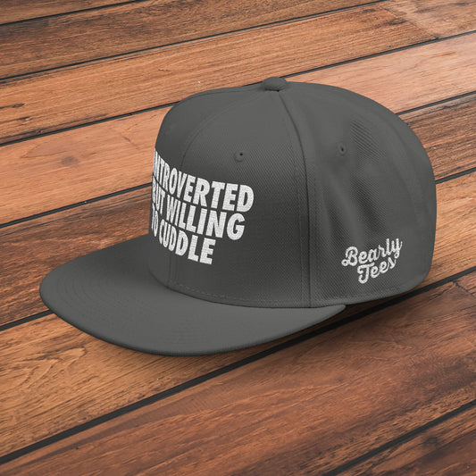 Introverted but Willing to Cuddle Snapback Hat
