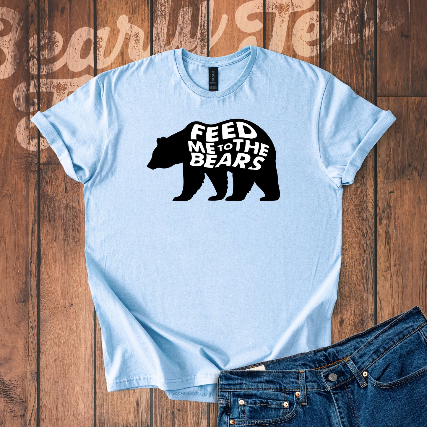 Feed me to the bears T-Shirt