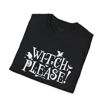 Witch, please! T-Shirt
