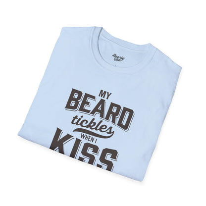 My beard tickles