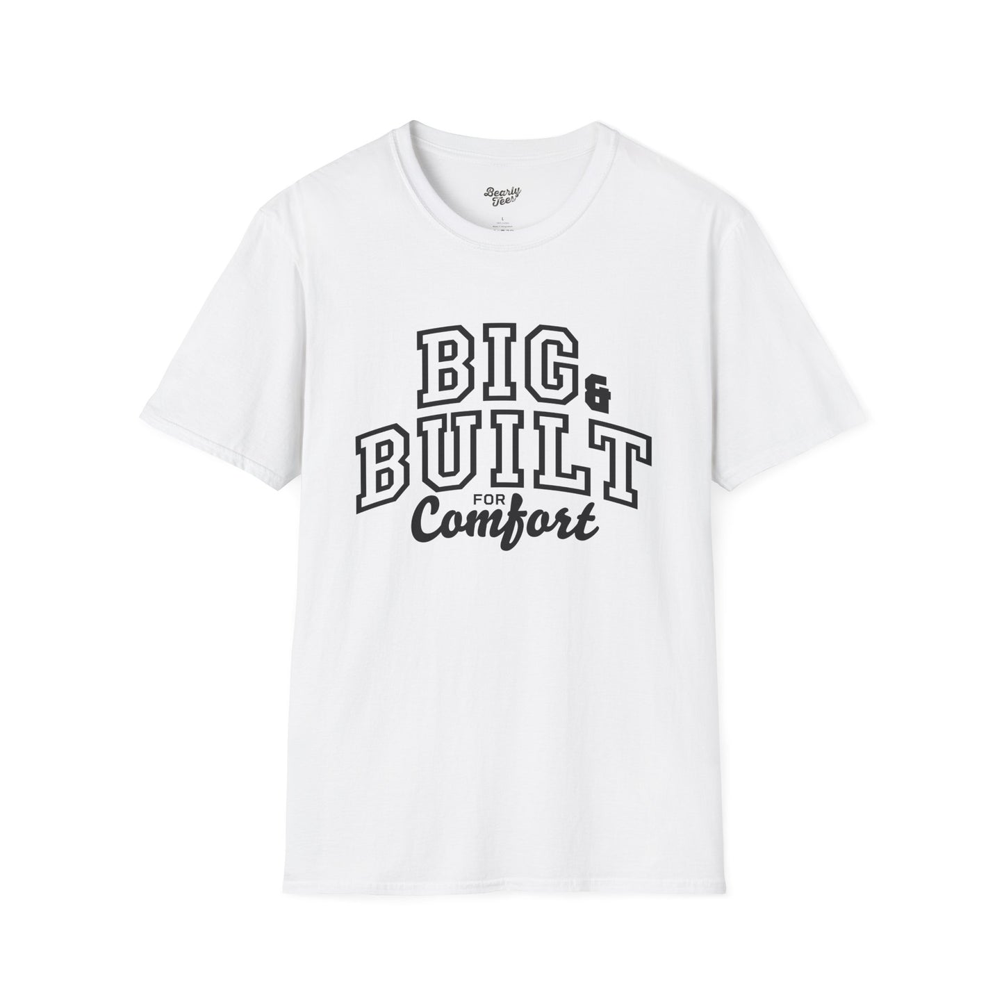Big & Built for Comfort T-Shirt