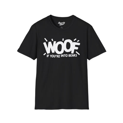 Woof if you're into Bears T-Shirt