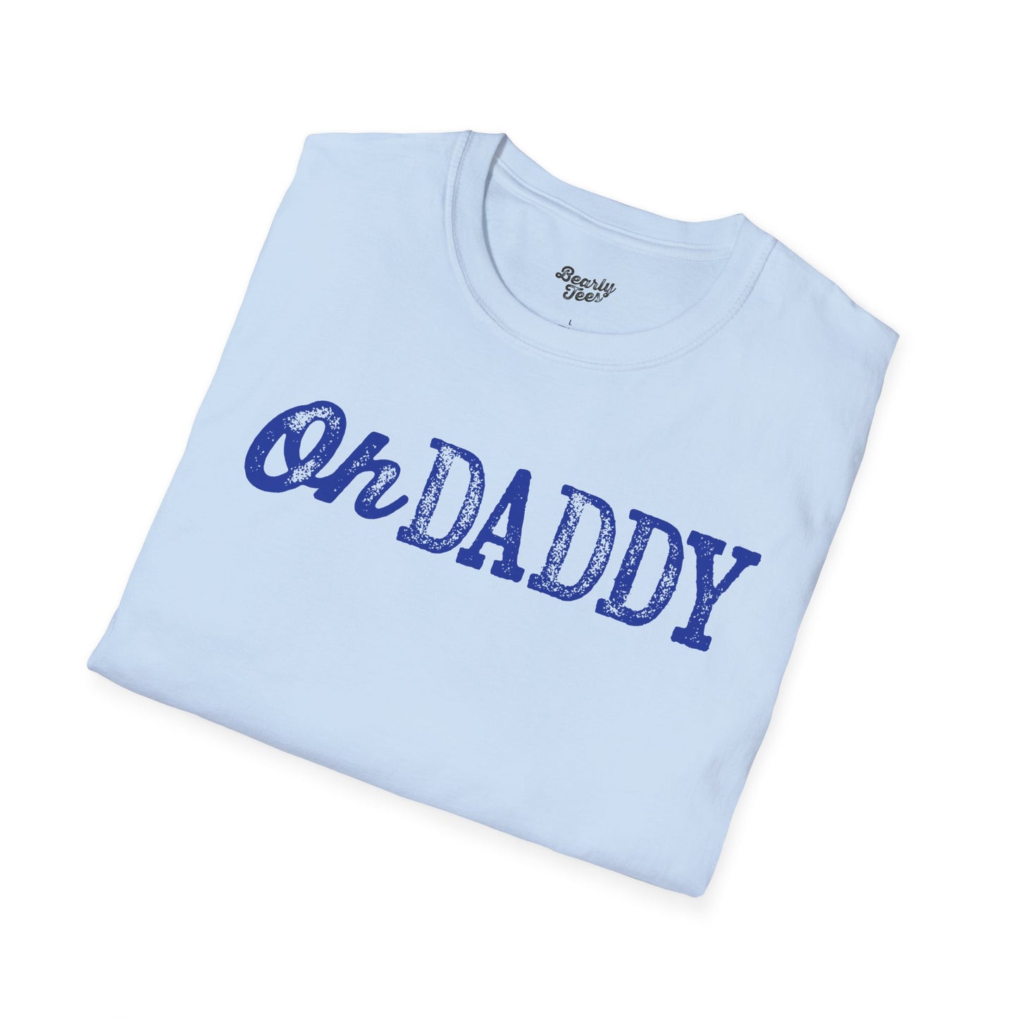 Oh Daddy T-Shirt