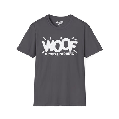 Woof if you're into Bears T-Shirt