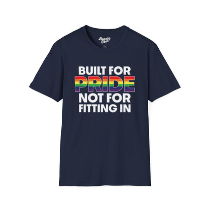 Built for pride, not for fitting in