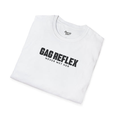 Gag reflex - never met her