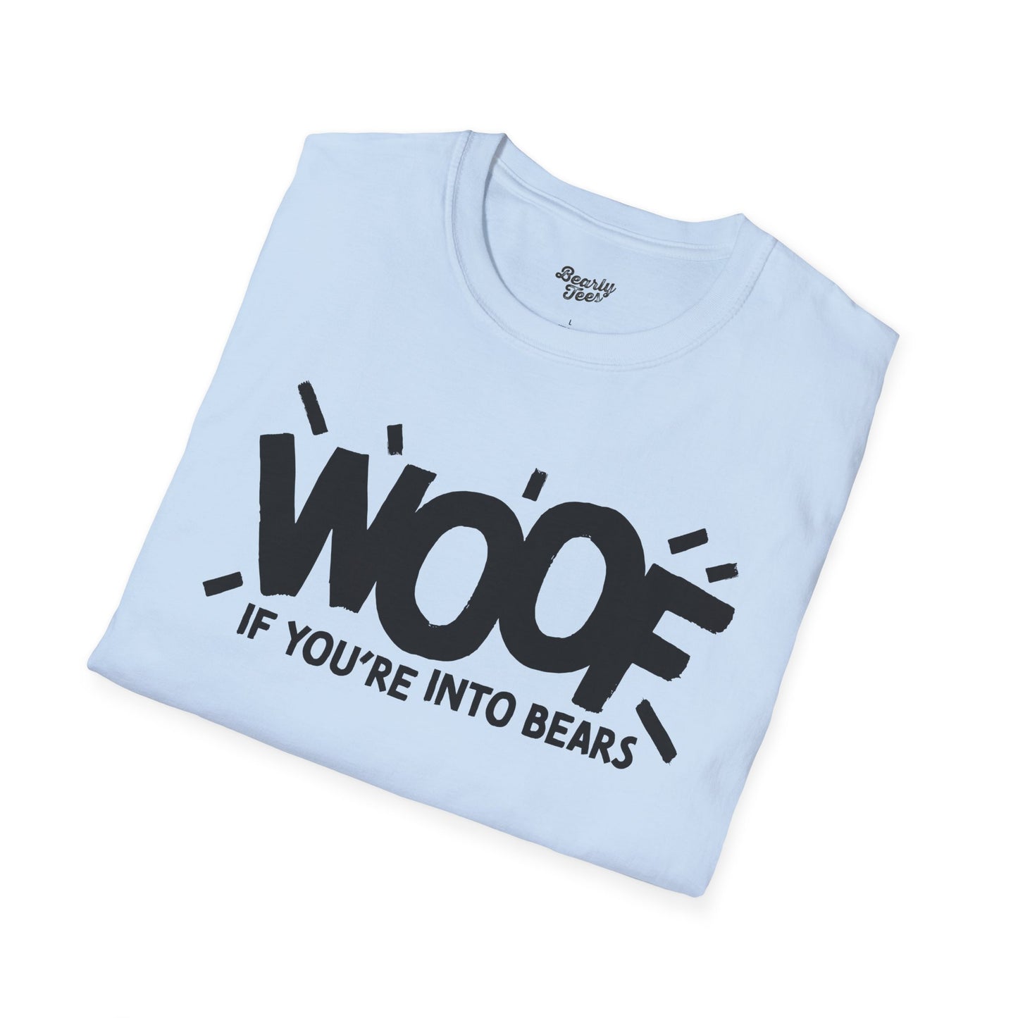 Woof if you're into Bears T-Shirt