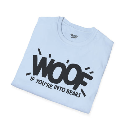 Woof if you're into Bears T-Shirt