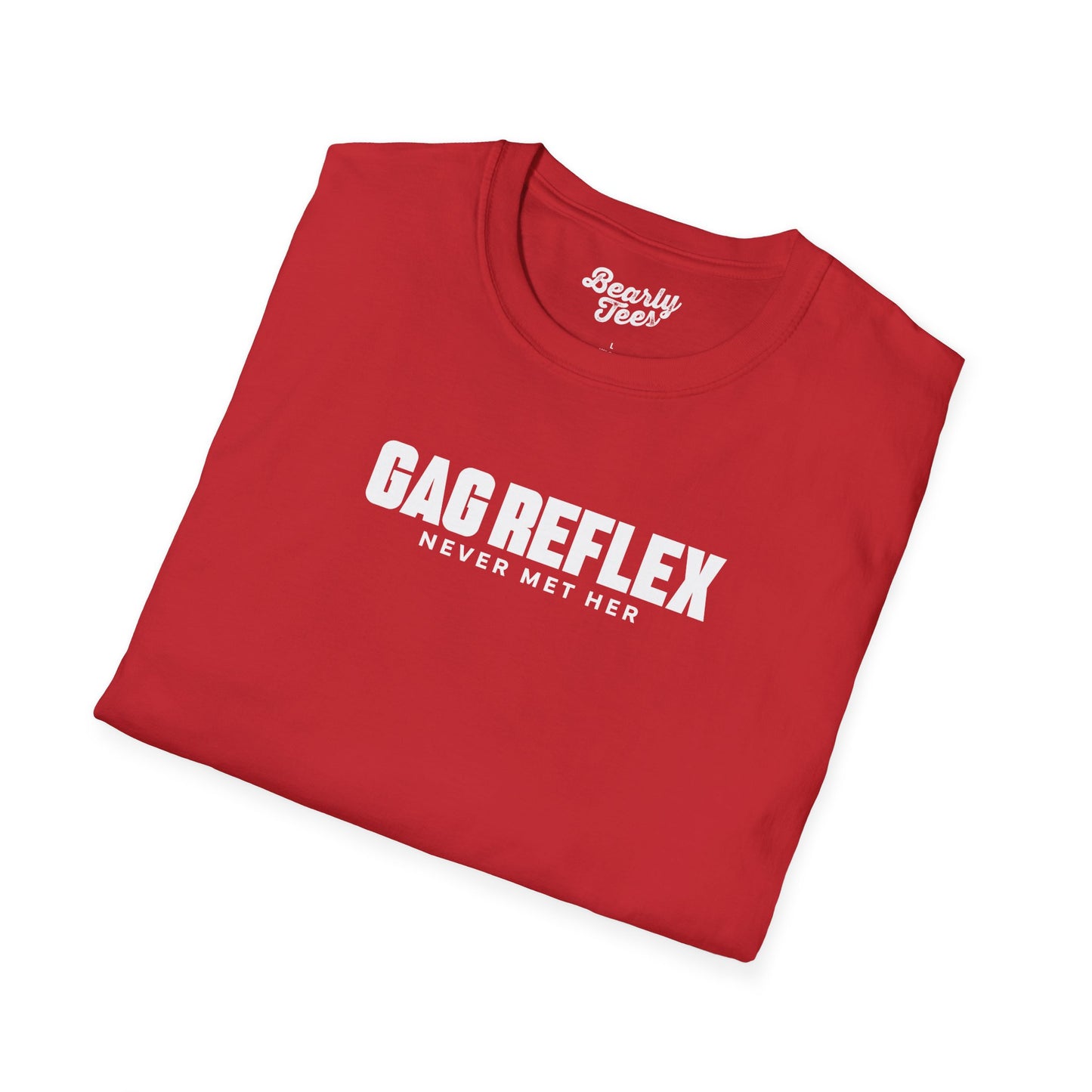 Gag reflex - never met her
