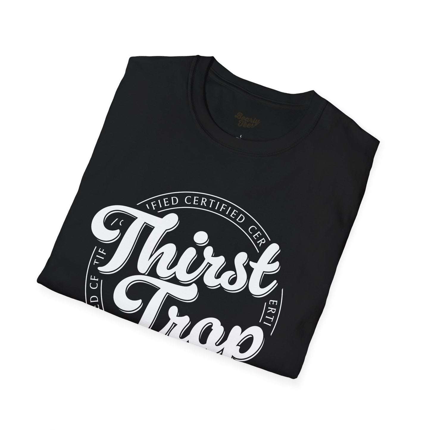 Certified Thirst Trap T-Shirt