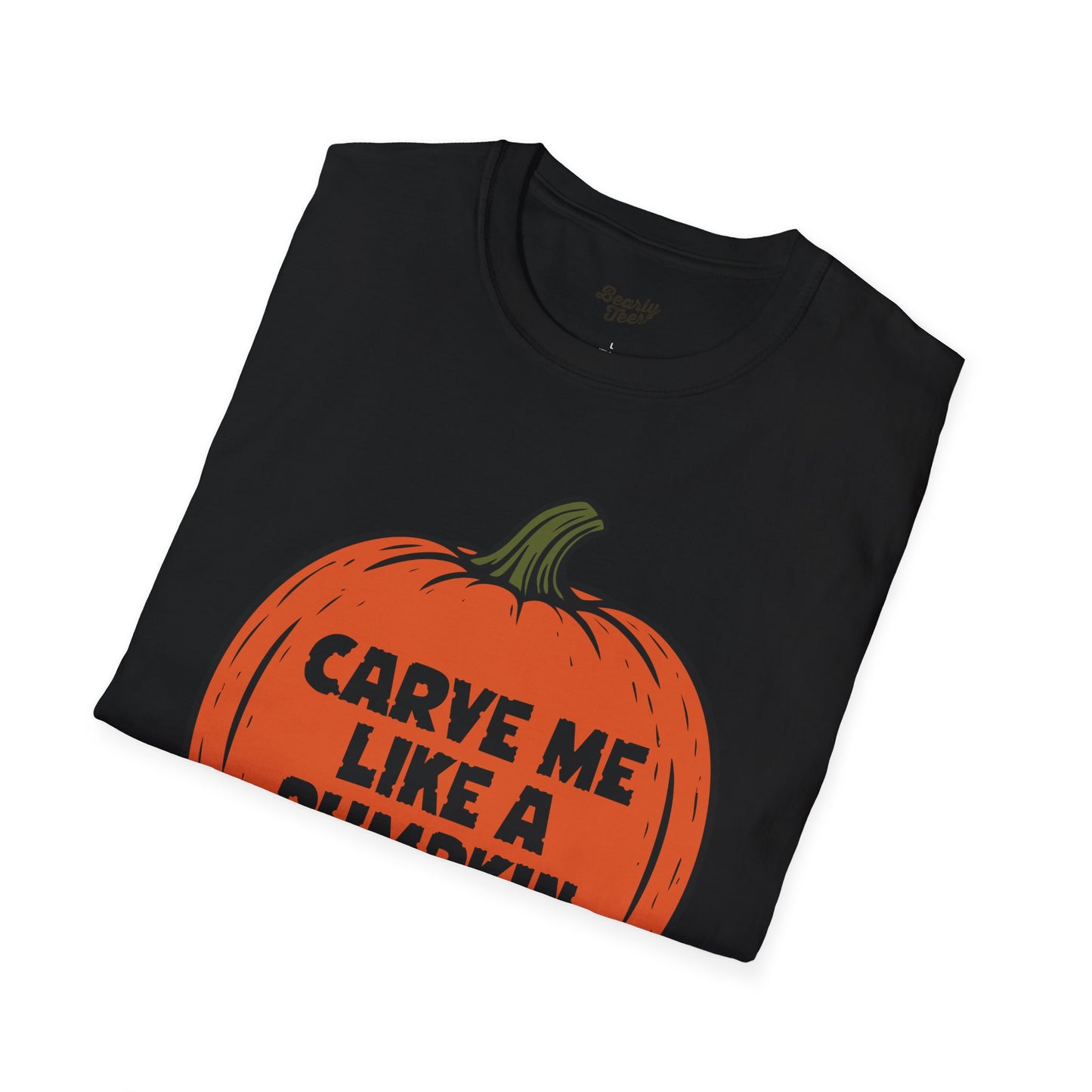 Carve me like a pumpkin T-Shirt