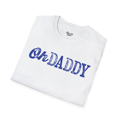 Oh Daddy T-Shirt