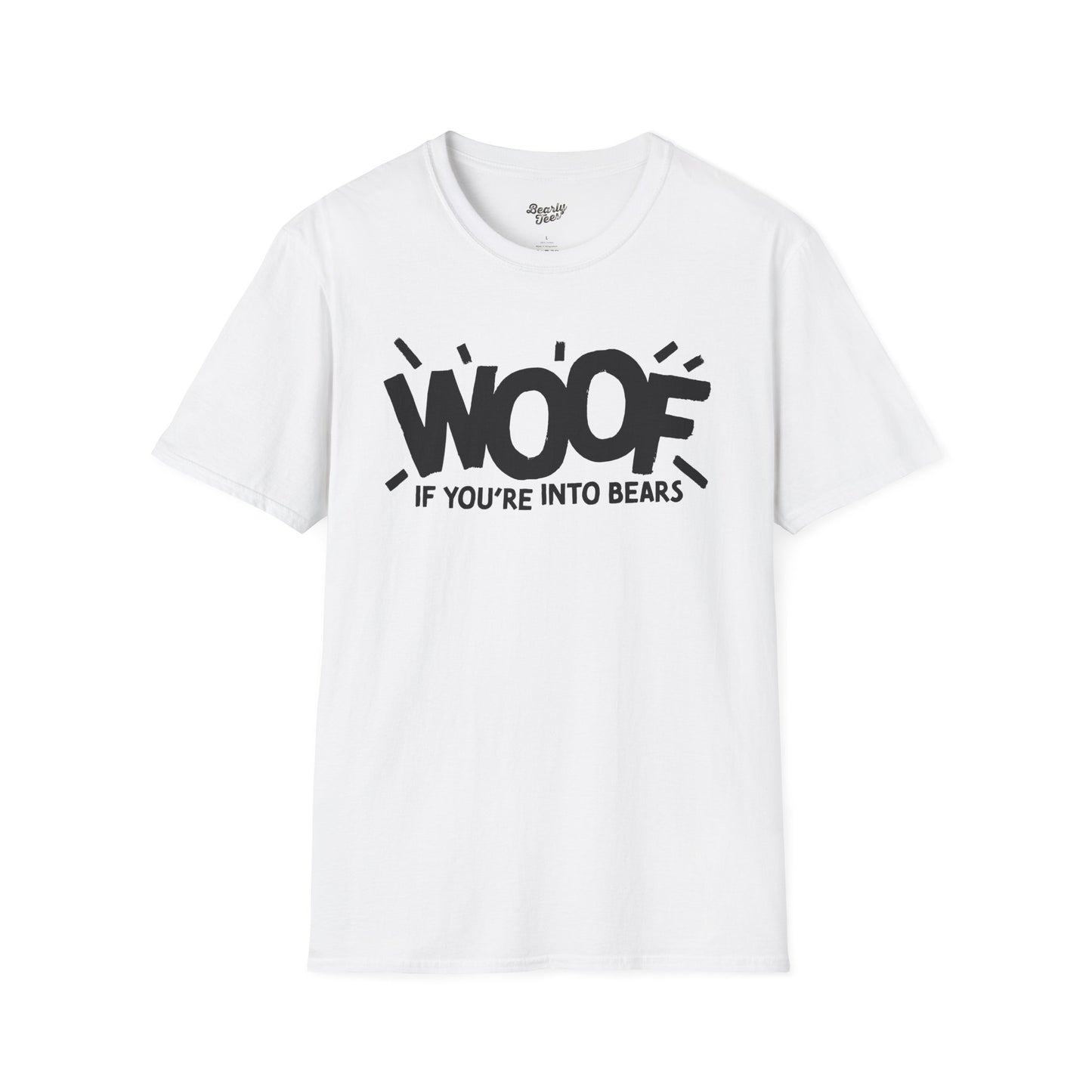 Woof if you're into Bears T-Shirt