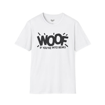 Woof if you're into Bears T-Shirt