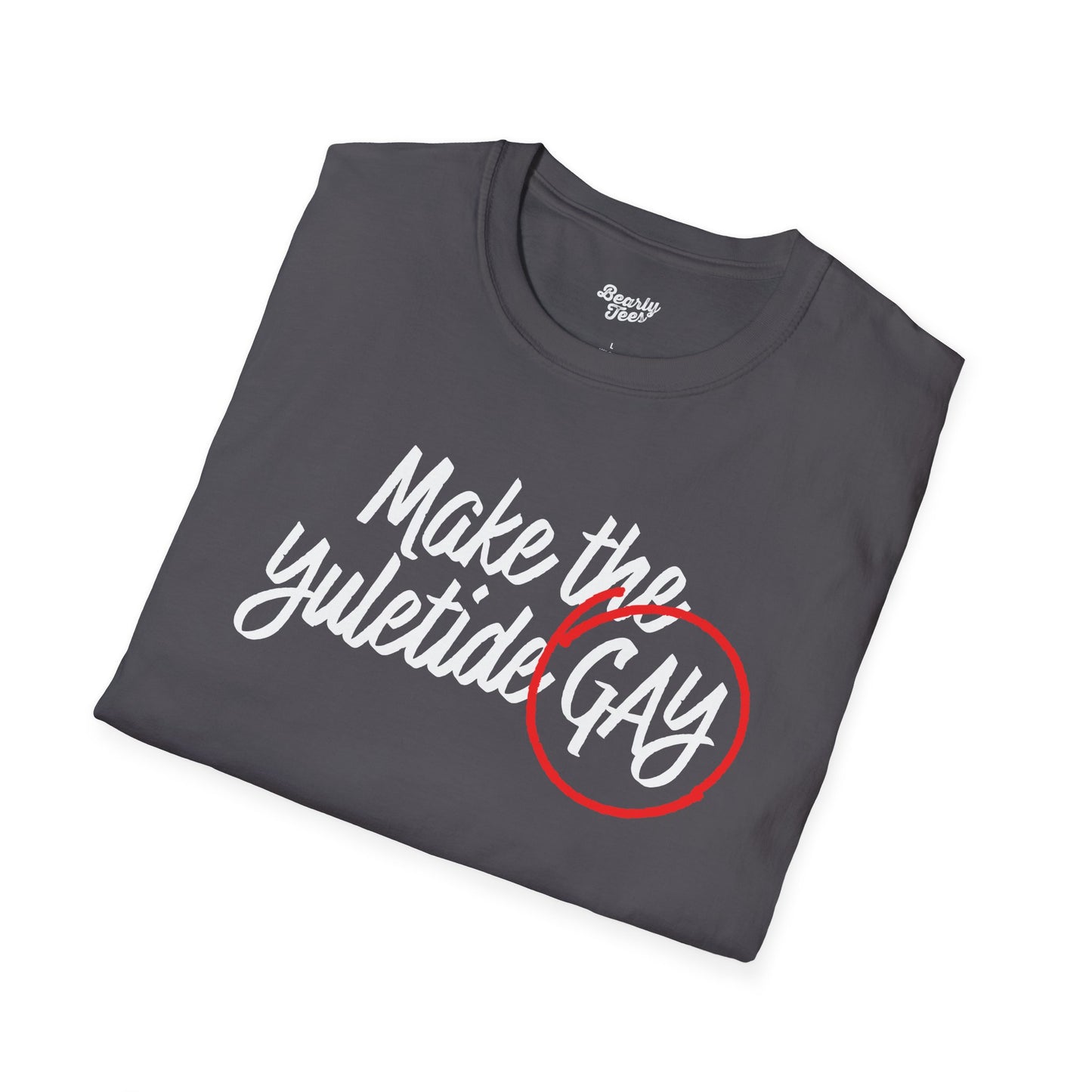 Make the Yuletide Gay T-Shirt