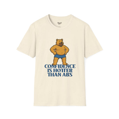 Confidence is hotter than abs T-Shirt