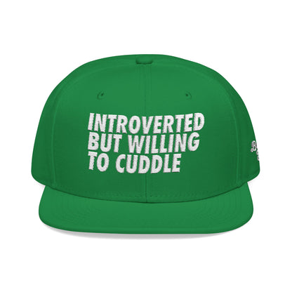 Introverted but Willing to Cuddle Snapback Hat