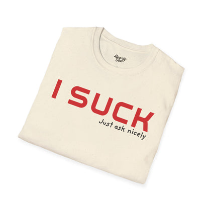 I suck