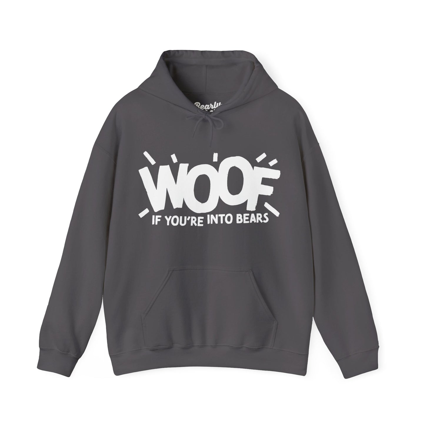 Woof if you're into Bears Hoodie
