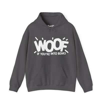 Woof if you're into Bears Hoodie