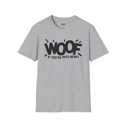 Woof if you're into Bears T-Shirt