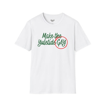 Make the Yuletide Gay T-Shirt