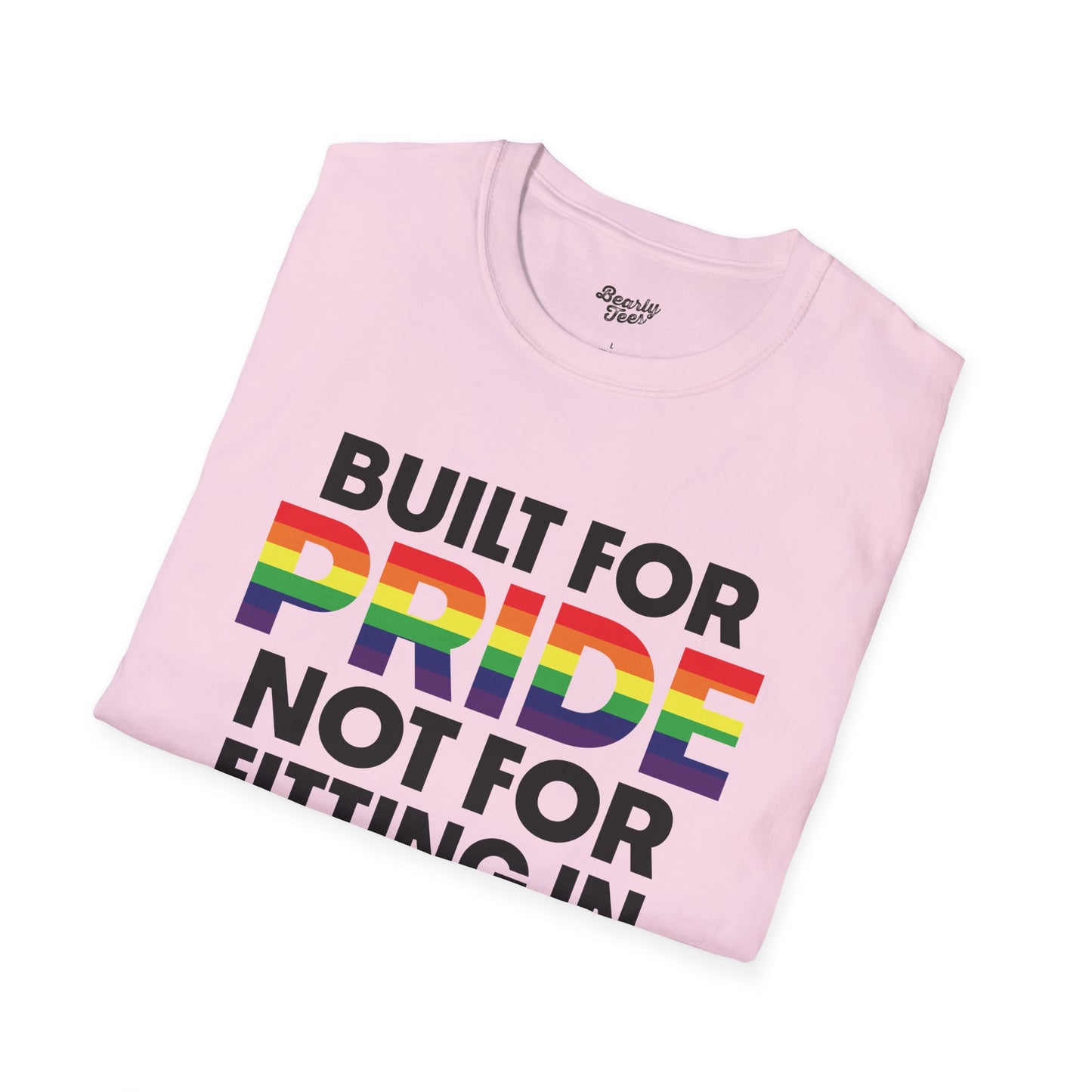 Built for pride, not for fitting in