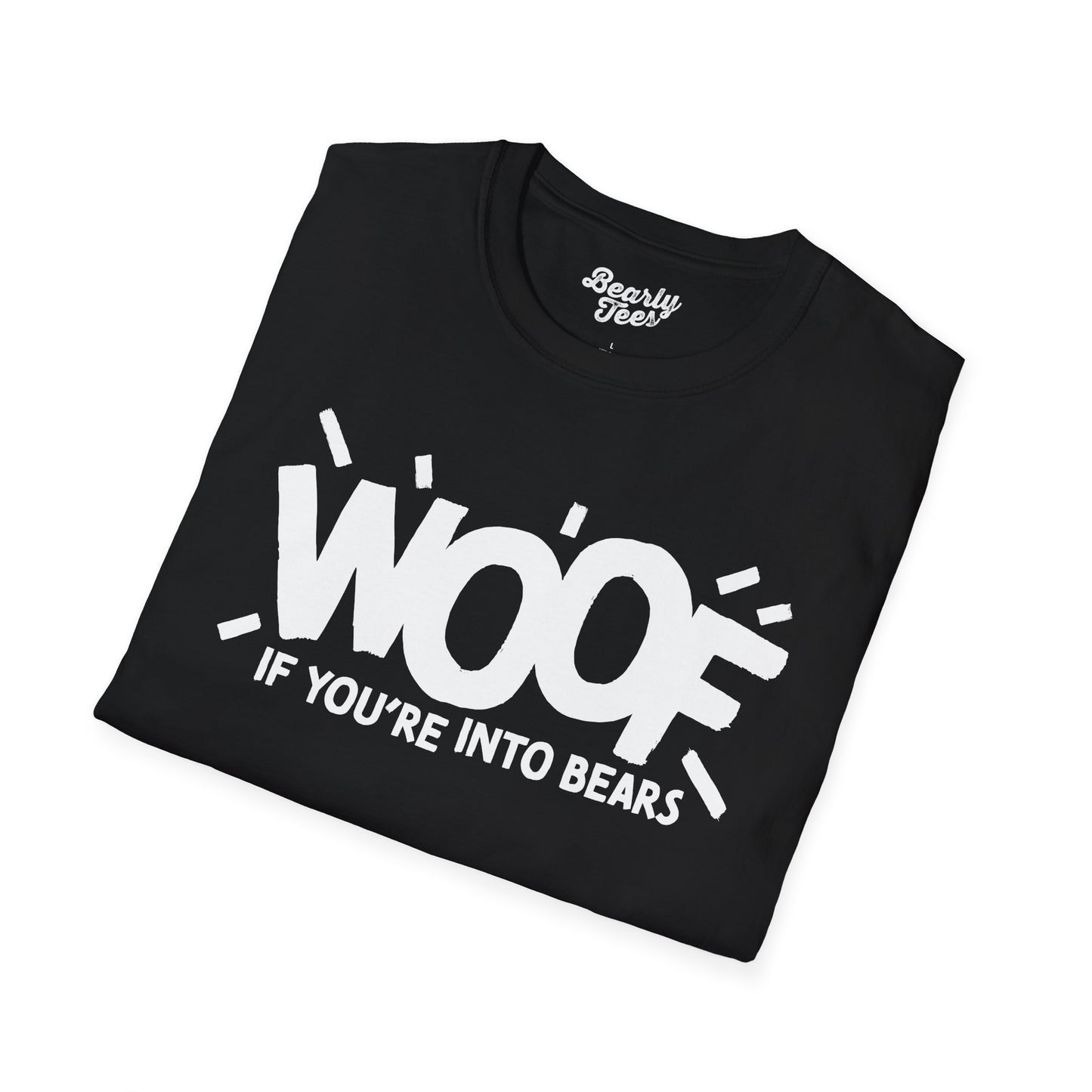 Woof if you're into Bears T-Shirt