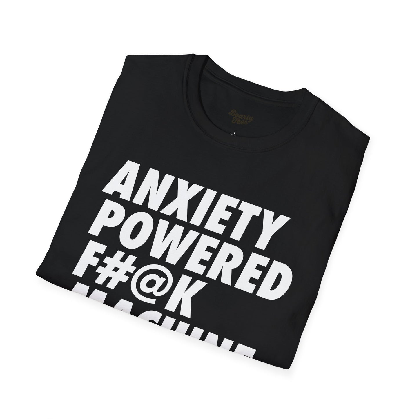 Anxiety Powered F#@K Machine T-Shirt