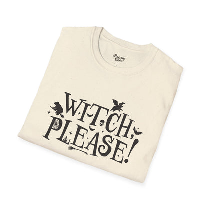 Witch, please! T-Shirt