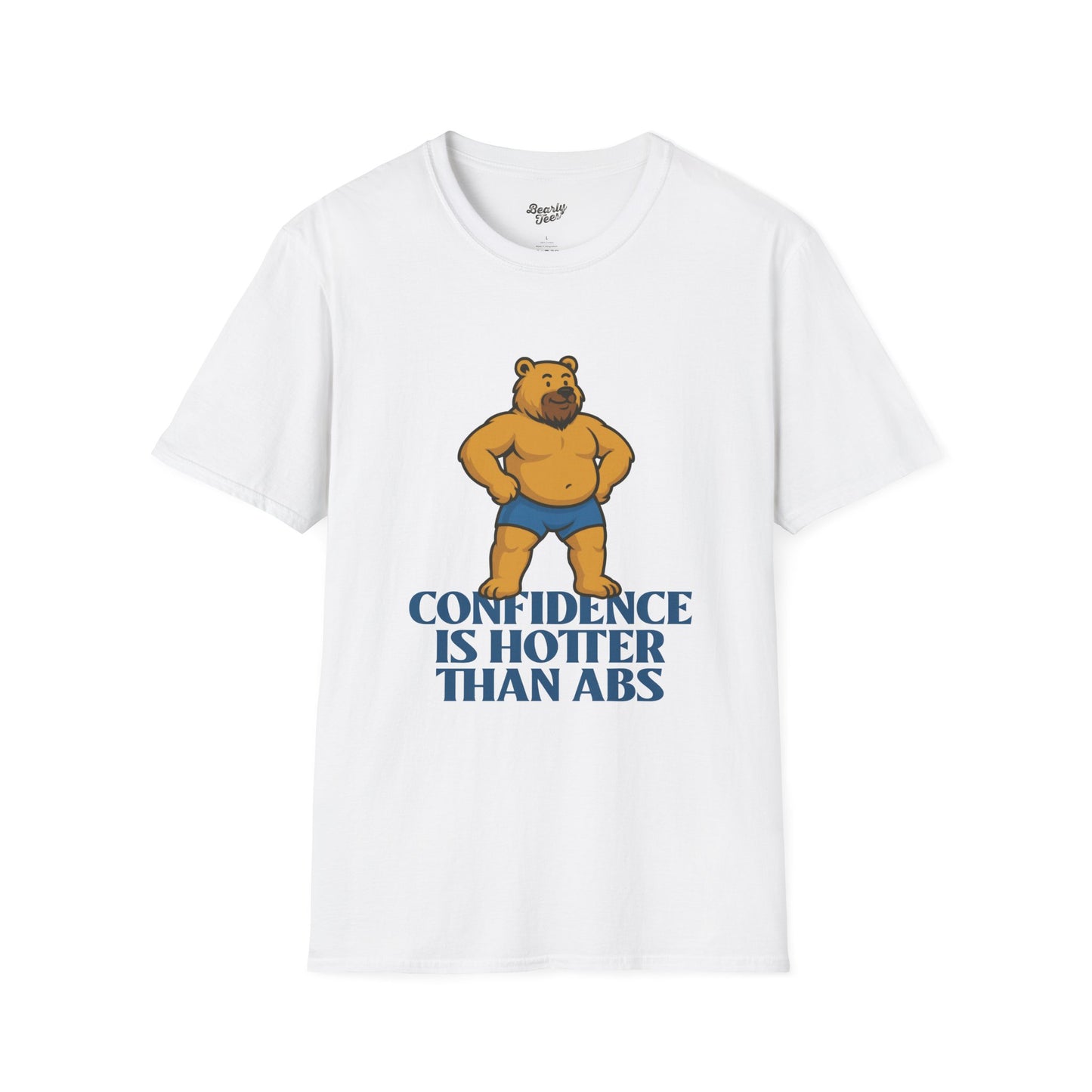 Confidence is hotter than abs T-Shirt