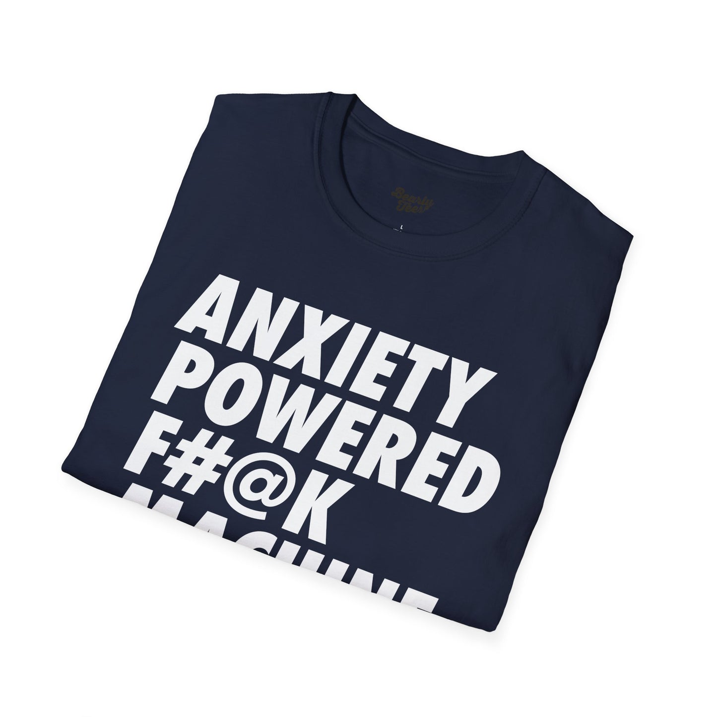 Anxiety Powered F#@K Machine T-Shirt