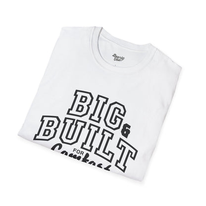 Big & Built for Comfort T-Shirt