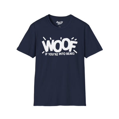 Woof if you're into Bears T-Shirt