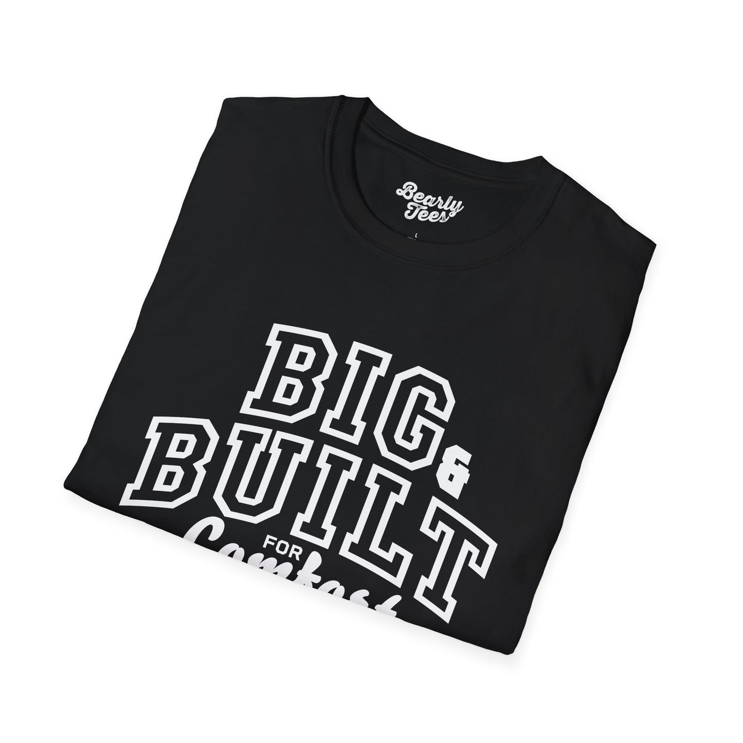 Big & Built for Comfort T-Shirt