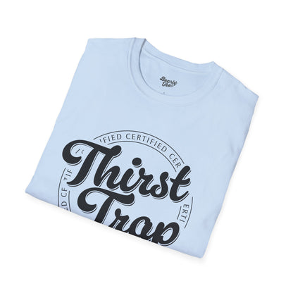 Certified Thirst Trap T-Shirt