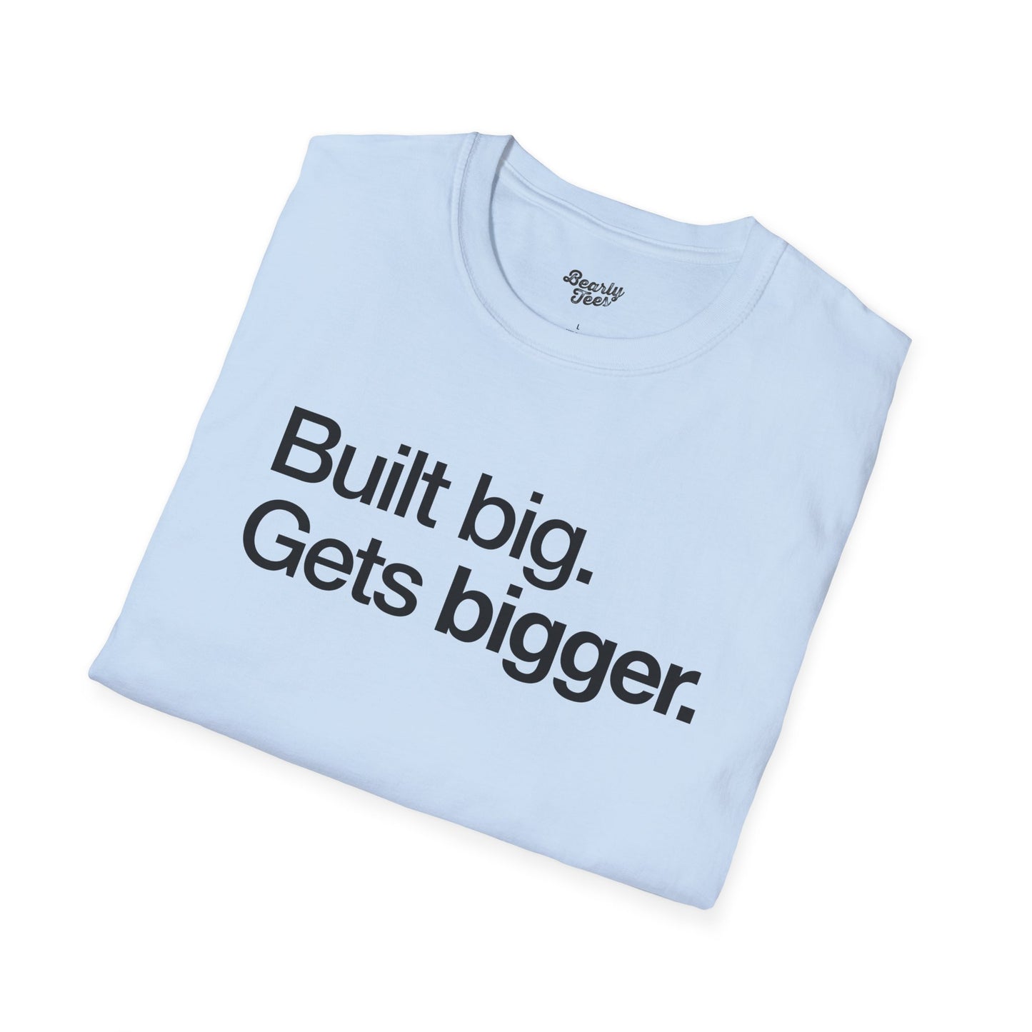 Built big. Gets bigger.