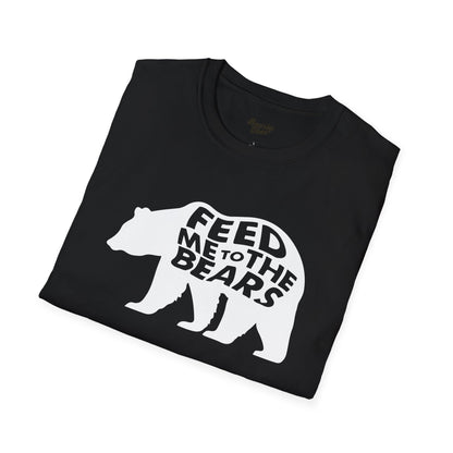 Feed me to the bears T-Shirt