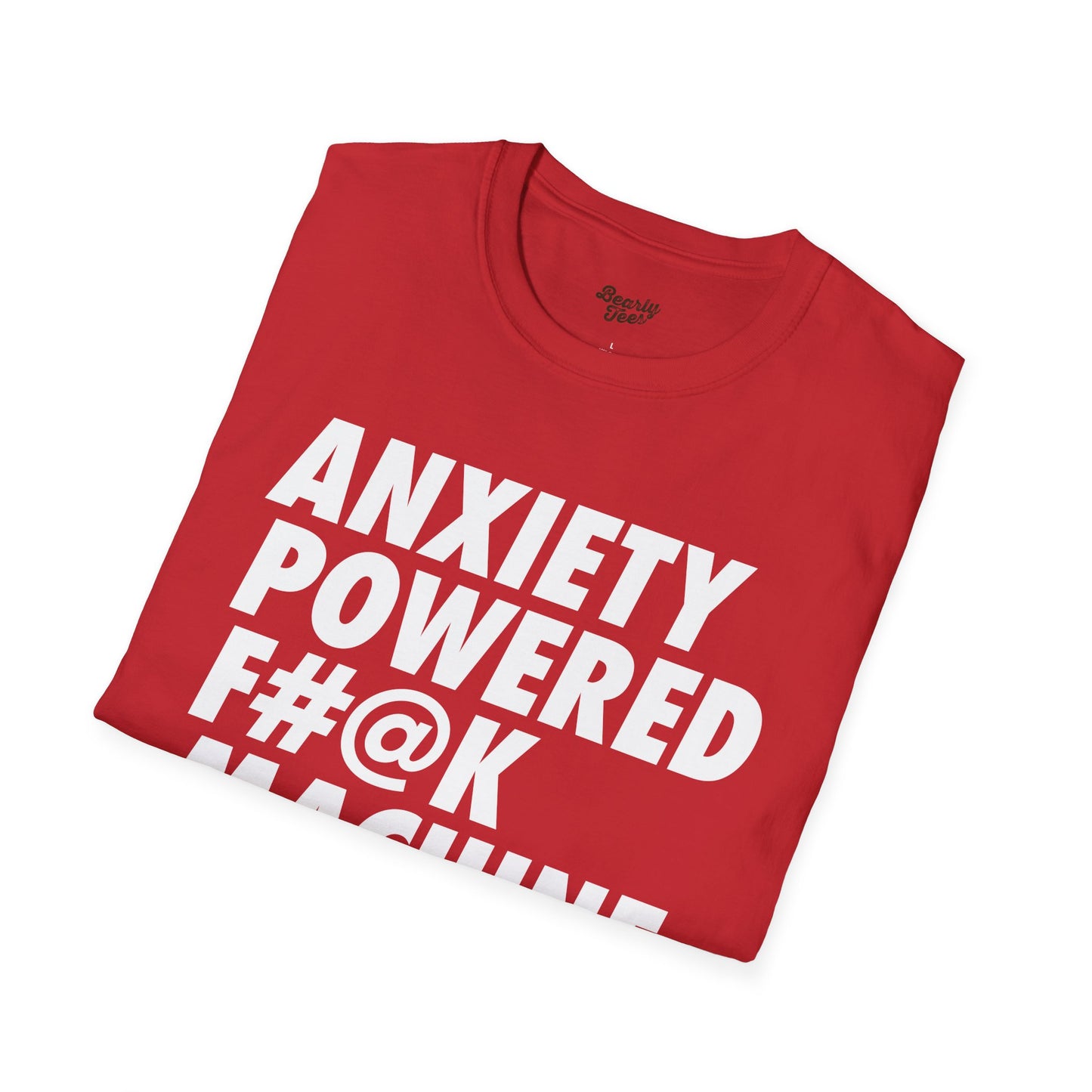 Anxiety Powered F#@K Machine T-Shirt