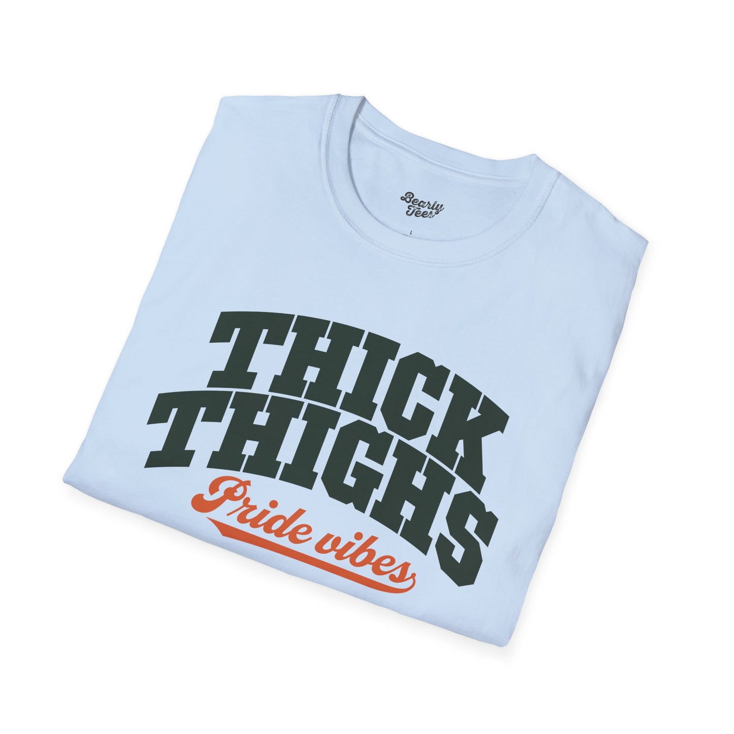 Thick thighs, Pride vibes