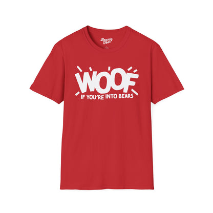 Woof if you're into Bears T-Shirt