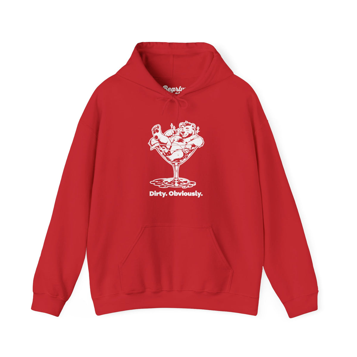 Dirty. Obviously. Hoodie