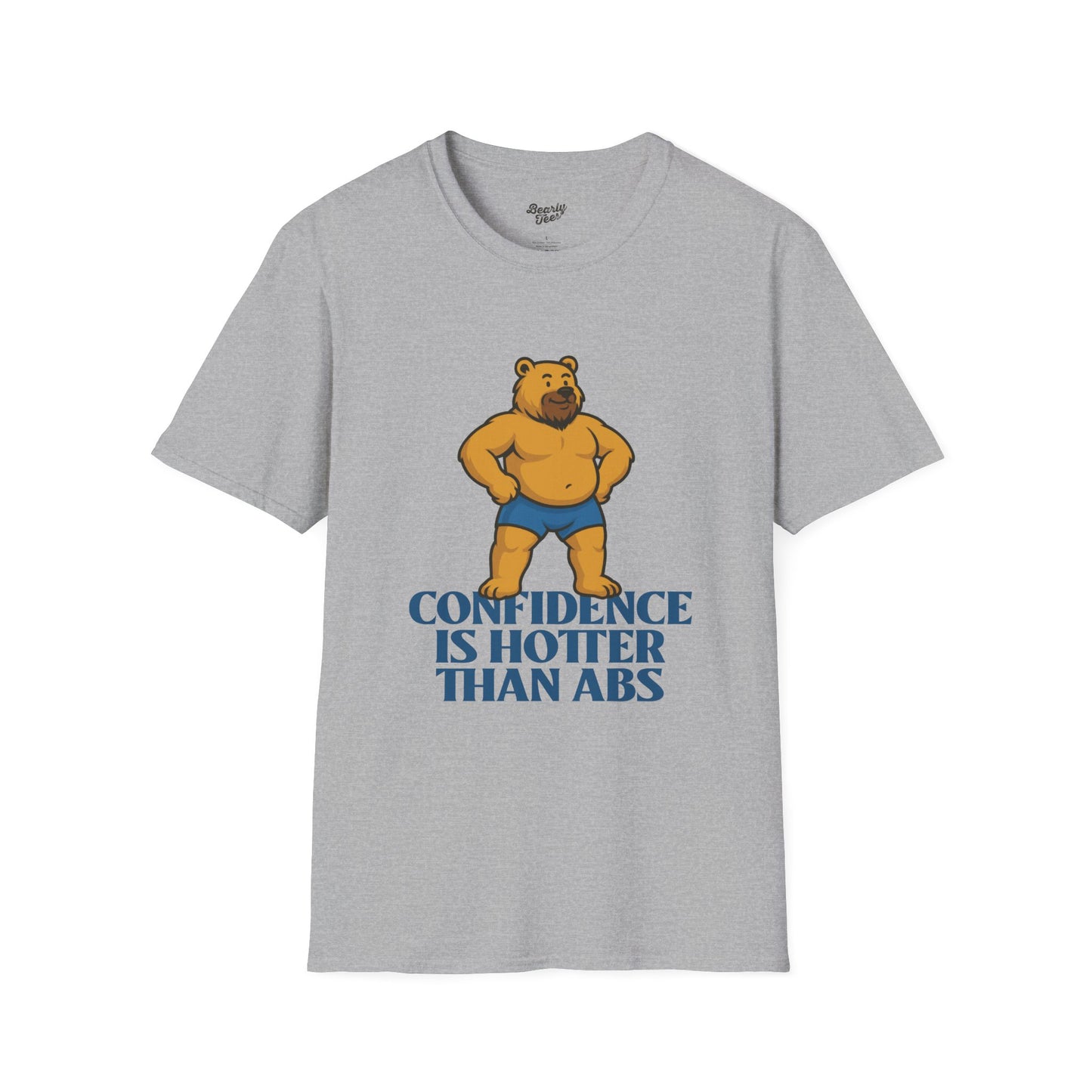 Confidence is hotter than abs T-Shirt