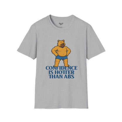 Confidence is hotter than abs T-Shirt