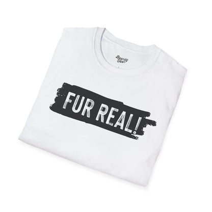 Fur Real! T-Shirt